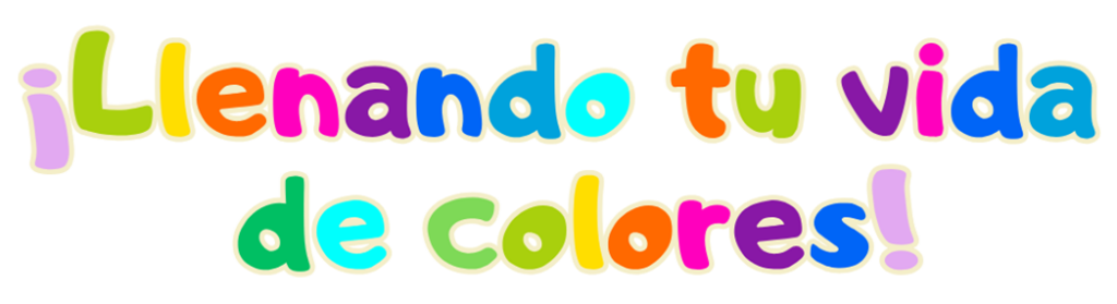 ¡Llenando tu vida de colores!
